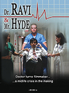 Dr. Ravi & Mr. Hyde